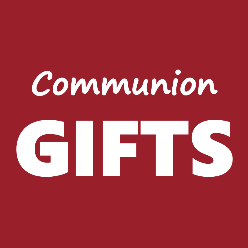 Communion Gifts