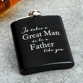 Amore 6oz Hip Flask - It Takes A Great Man To Be A Father.. 